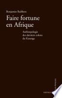 Faire fortune en Afrique