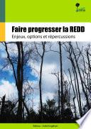 Faire progresser la REDD : Enjeux, options et répercussions