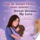 Fais de beaux rêves, mon amour Sweet Dreams, My Love
