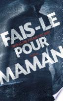 Fais-le pour maman