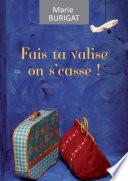 Fais ta valise on s'casse