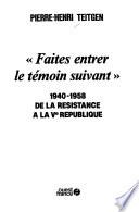 Faites entrer le témoin suivant
