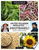 Faites pousser et dégustez vos protéines !