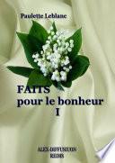 FAITS POUR LE BONHEUR - I