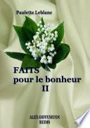FAITS POUR LE BONHEUR - II