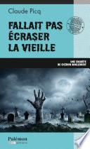 Fallait pas écraser la vieille