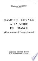 Famille royale à la mode de France