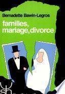 Familles, mariage, divorce