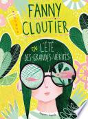 Fanny Cloutier tome 3: L'été des grandes vérités