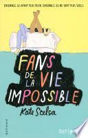 Fans de la vie impossible