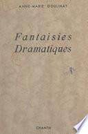 Fantaisies dramatiques