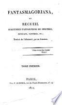 Fantasmagoriana, ou, Recueil d'histoires d'apparitions de spectres, revenans, fantômes, etc
