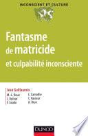 Fantasme de matricide et culpabilité inconsciente