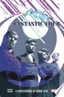Fantastic Four : L'histoire d'une vie
