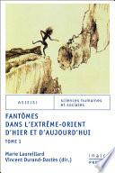 Fantômes dans l'Extrême-Orient d'hier et d'aujourd'hui - Tome 1