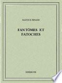 Fantômes et fatoches