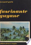 Fascinante Guyane