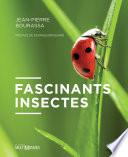 Fascinants insectes