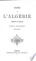Fastes de l'Algérie ancienne et moderne