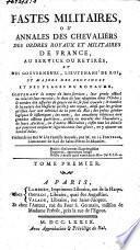 Fastes militaires, ou Annales des chevaliers des ordres royaux et militaires de France