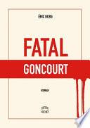 Fatal Goncourt