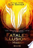 Fatales illusions - Tome 1