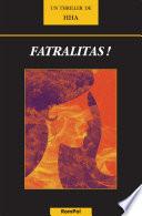 Fatralitas !