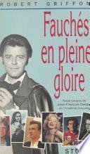 Fauchés en pleine gloire