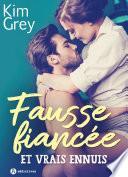 Fausse fiancée et vrais ennuis