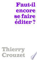 Faut-il encore se faire éditer ?