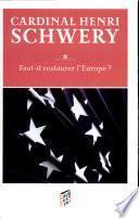 Faut-il restaurer l'Europe?