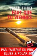 Faut que tu viennes