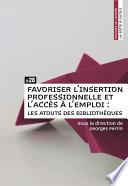 Favoriser l’insertion professionnelle et l’accès à l’emploi