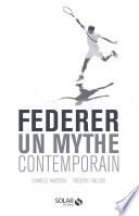 Federer, un mythe contemporain