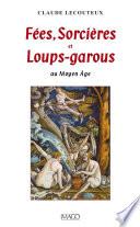 Fées, Sorcières et Loups-Garous au Moyen Âge