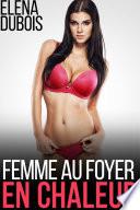 Femme au foyer en chaleur