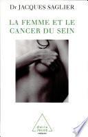 Femme et le cancer du sein (La)