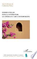 Femmes d'islam dans la littérature, le cinéma et l'art contemporain