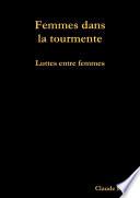 Femmes dans la tourmente. Luttes entre femmes
