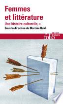 Femmes et littérature. Une histoire culturelle (Tome 2) - XIXe -XXIe siècle. Francophonies