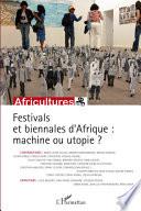 Festivals et biennales d'Afrique: machine ou utopie ?