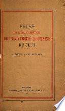 Fêtes de l'inauguration de l'Université roumaine de Cluj 31 janvier-2 février 1920