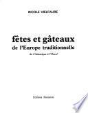 Fêtes et gâteaux de l'Europe traditionnelle