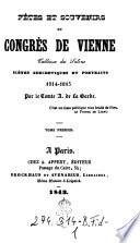 Fetes et souvenirs du congrès de Vienne, tableaux des Salons, scenes anecdotiques et portraits 1814-1815