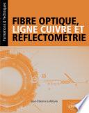 Fibre optique, ligne cuivre et réflectométrie