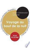 Fiche de lecture Voyage au bout de la nuit (Étude intégrale)