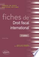 Fiches de droit fiscal international. Rappels de cours et exercices corrigés - 3e édition