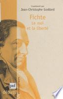 Fichte : le moi et la liberté
