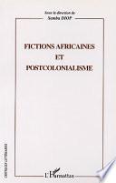 Fictions africaines et postcolonialisme