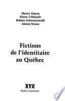 Fictions de l'identitaire au Québec